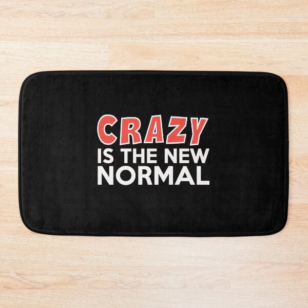Item preview, CRAZY IS THE NEW NORMAL SHIRTS! designed and sold by BrandNewTeez.