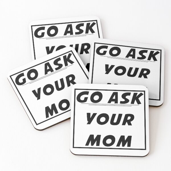 Item preview, GO ASK YOUR MOM - FUNNY DADS SAYING - father Son gift - faTHER Daughter gift  designed and sold by Edgy DESIGNS.