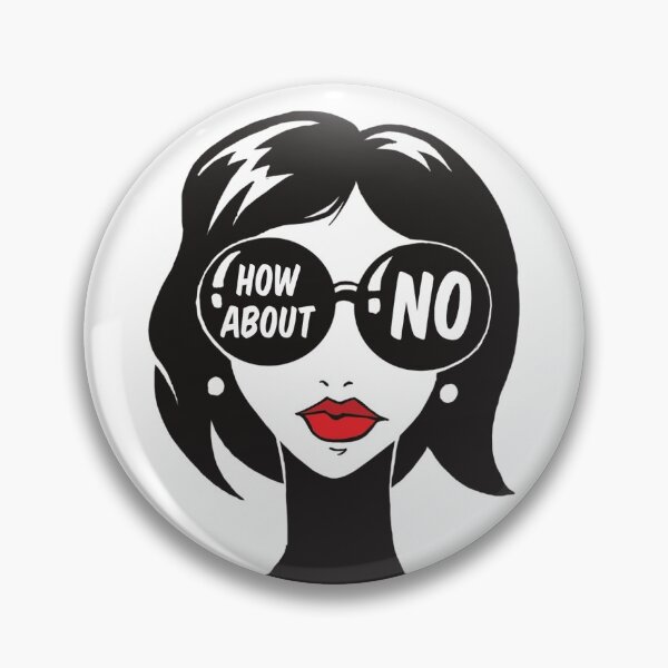 Item preview, How About No designed and sold by buttonbrat.