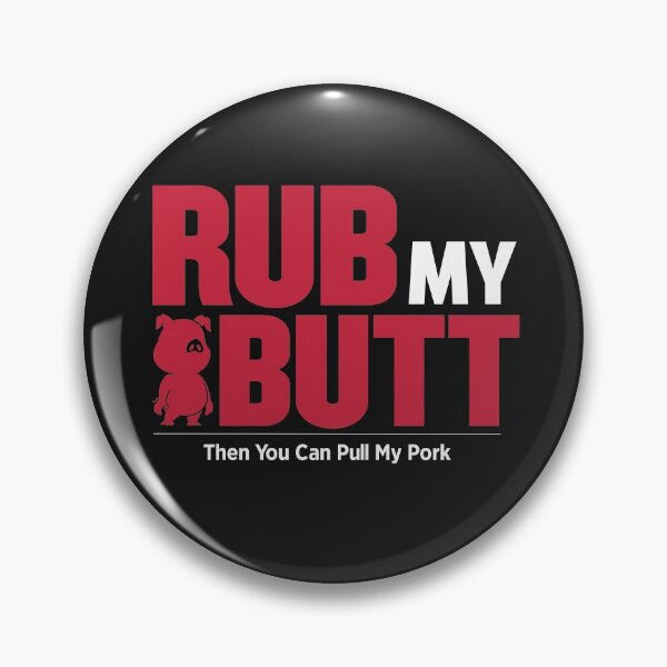 Item preview, Rub My Butt Then You Can Pull My Pork designed and sold by hqtrends.
