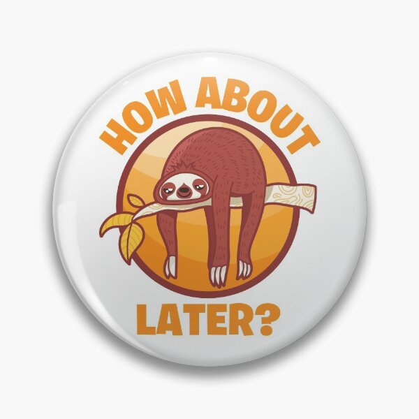 Item preview, How About Later? designed and sold by hqtrends.