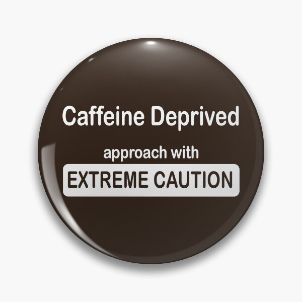 Item preview, funny coffee addicts design ~ extreme caution designed and sold by headpossum.