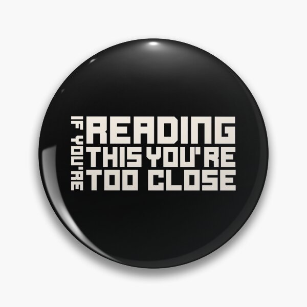 Item preview, IF YOU CAN READ THIS YOU'RE TOO CLOSE designed and sold by linda00007.