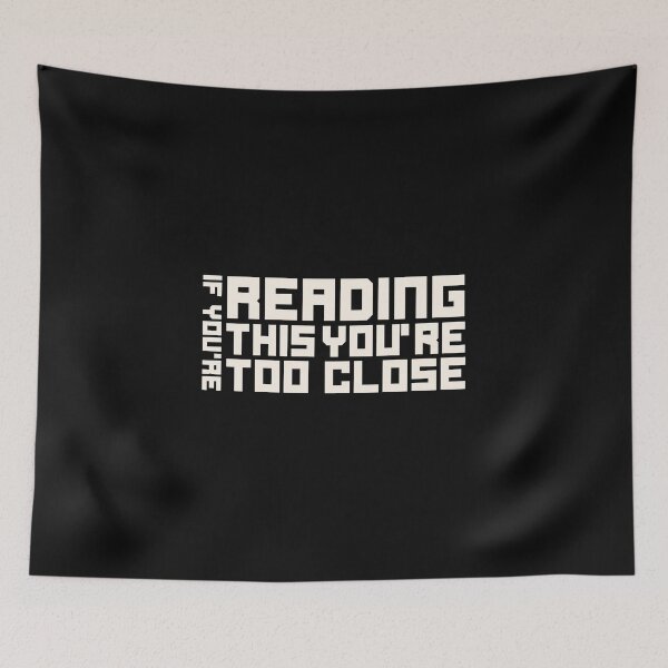Item preview, IF YOU CAN READ THIS YOU'RE TOO CLOSE designed and sold by linda00007.
