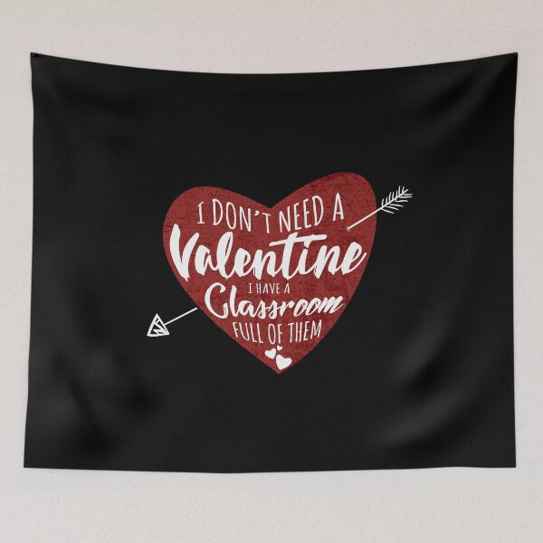 Item preview, I don't need a Valentine Funny Teacher Gift for Valentine's Day Heart Arrow Cute  designed and sold by alenaz.