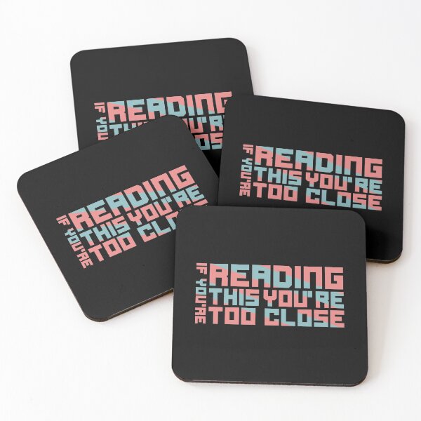Item preview, IF YOU'RE READING THIS YOU'RE TOO CLOSE designed and sold by linda00007.