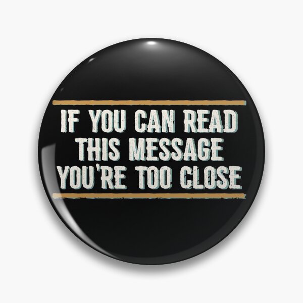 Item preview, IF YOU CAN READ THIS YOU'RE TOO CLOSE designed and sold by linda00007.