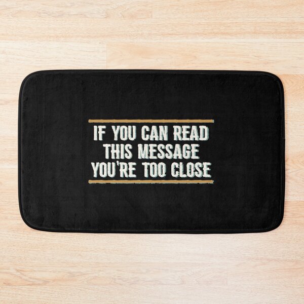 Item preview, IF YOU CAN READ THIS YOU'RE TOO CLOSE designed and sold by linda00007.