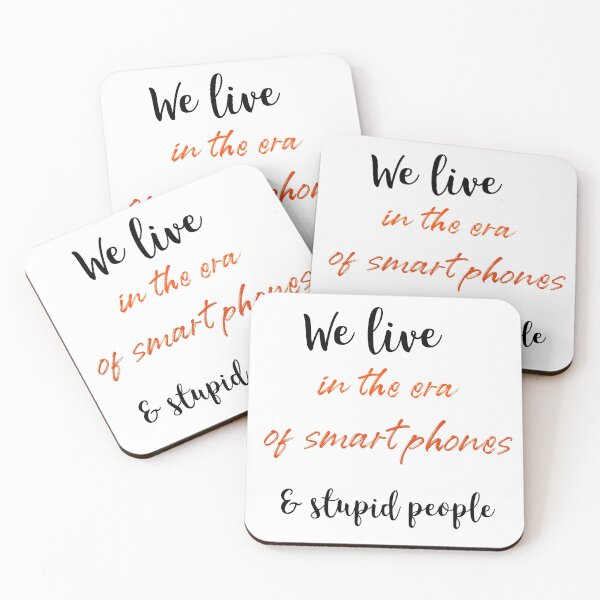 Item preview, we live in the era of smart phones and stupid people  designed and sold by cathelkav.