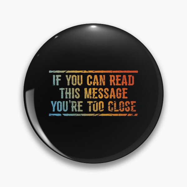 Item preview, IF YOU CAN READ THIS YOU'RE TOO CLOSE designed and sold by linda00007.