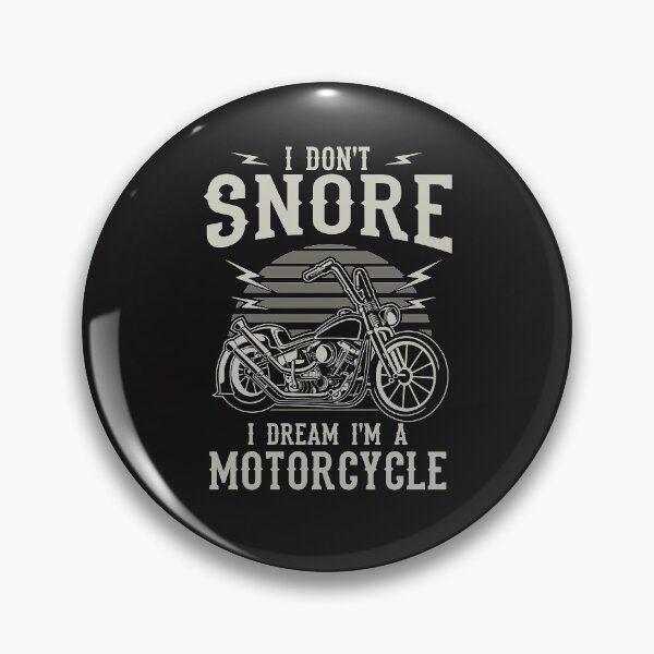 Item preview, I Don't Snore I Dream I'm a Motorcycle designed and sold by hqtrends.