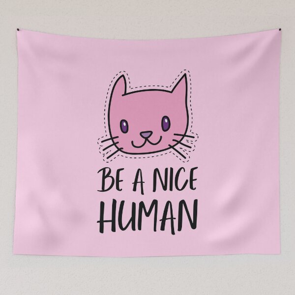 Item preview, Be a nice human Cat designed and sold by AlessiaJD.