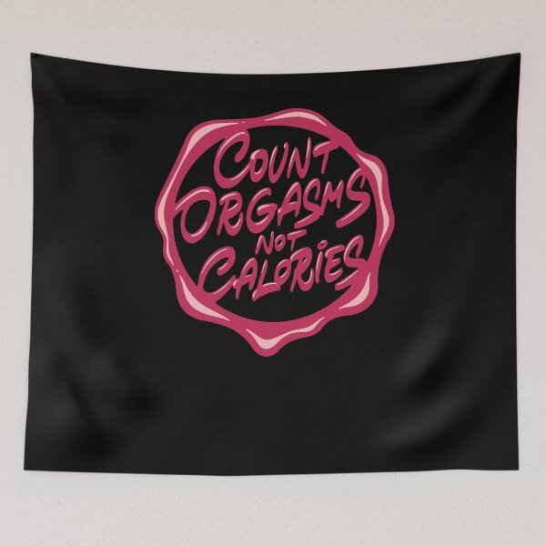 Item preview, Count Orgasms Not Calories designed and sold by Zagach Letters.
