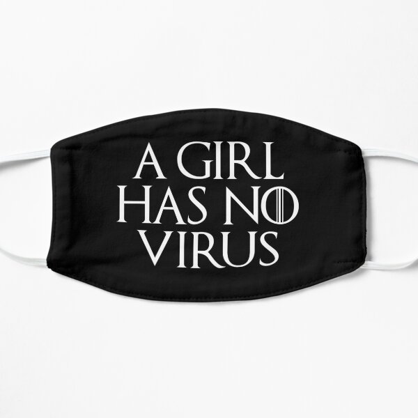 GOT A GIRL HAS NO CORONA VIRUS Mask