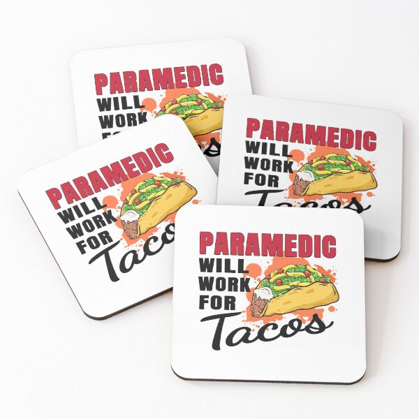 Item preview, Paramedic Will Work For Tacos designed and sold by rukia020290.