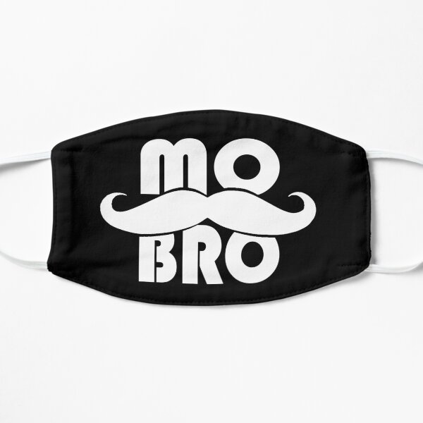 MO BRO design for the magnificent men with mustaches Flat Mask