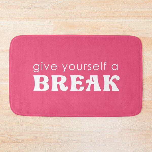 Item preview, give yourself a break designed and sold by corbrand.