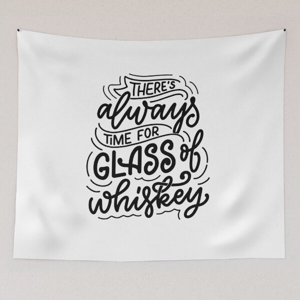 Item preview, THERE'S ALWAYS TIME FOR A GLASS OF WHISKEY FUNNY WHISKEY QUOTE PHRASES designed and sold by Picspot.