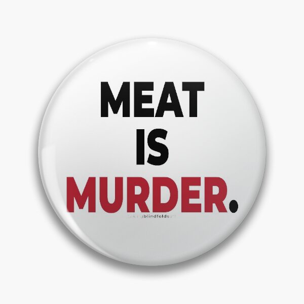 Item preview, Meat is murder. - Vegan Activist Graphics #takingblindfoldsoff 19 v2 designed and sold by blindfoldsoff.