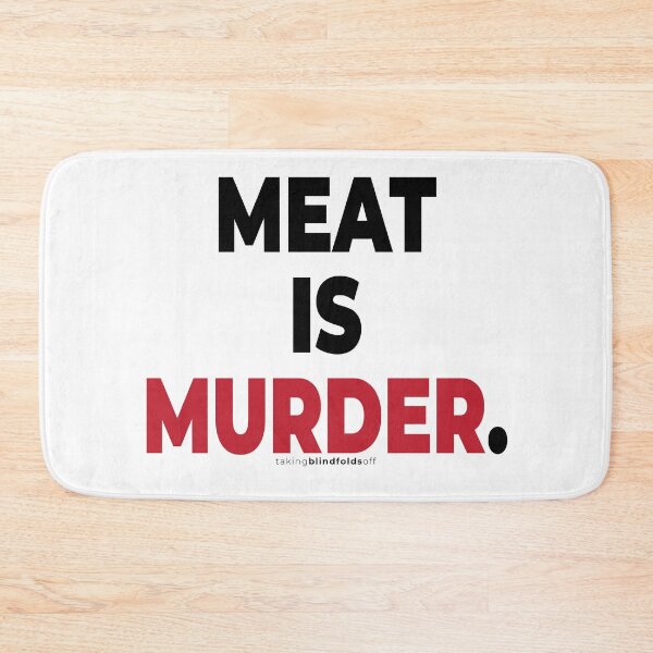 Item preview, Meat is murder. - Vegan Activist Graphics #takingblindfoldsoff 19 v2 designed and sold by blindfoldsoff.