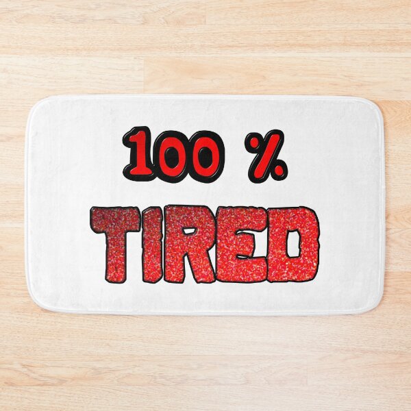Item preview, 100 Percent Tired designed and sold by MarkUK97.