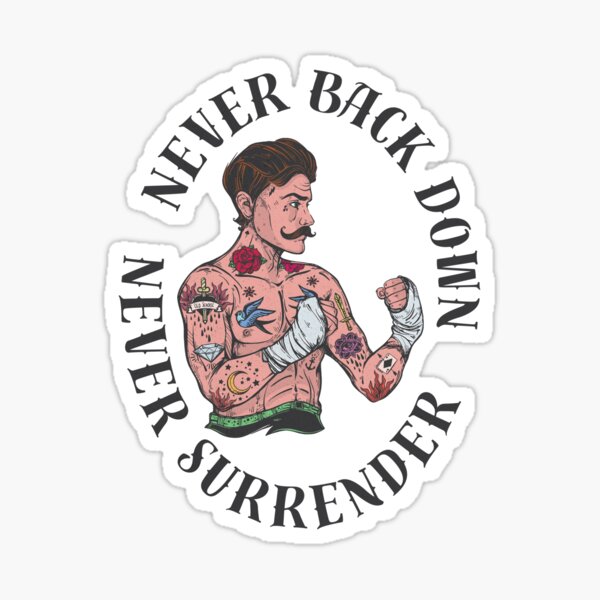 Never Back Down - Never Surrender Sticker