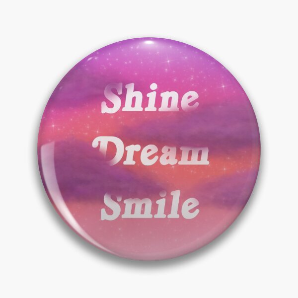 Item preview, Shine Dream Smile designed and sold by alo21pettits.