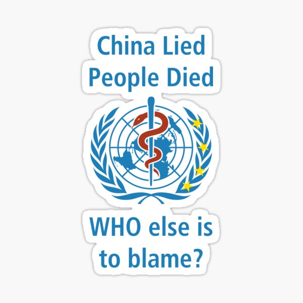 China Lied People Died - WHO is to blame? - Free Taiwan - Free Hong Kong Sticker