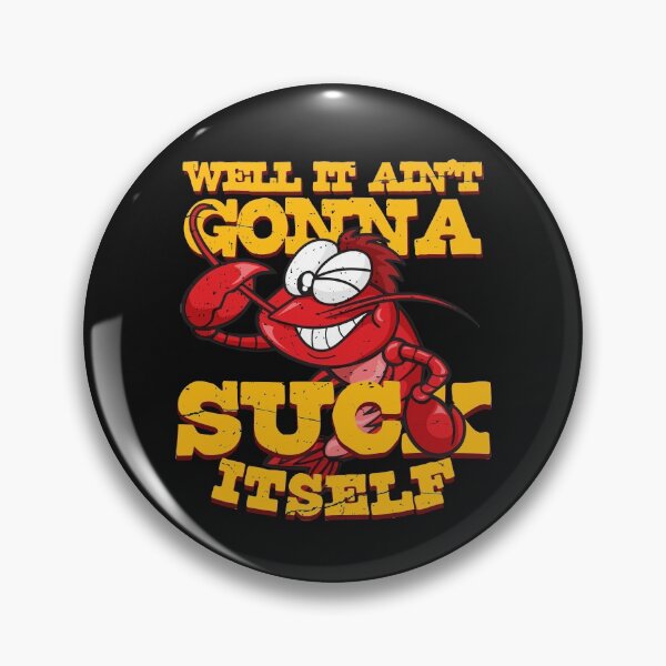 Item preview, Well It Ain't Gonna Suck Itself designed and sold by hqtrends.