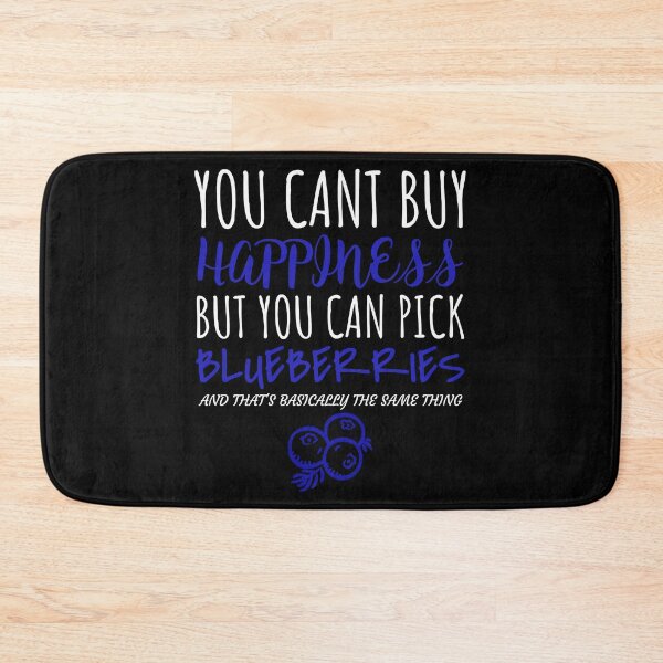 Item preview, Funny You Cant Buy Happiness But You Can Pick Blueberries design designed and sold by jakehughes2015.