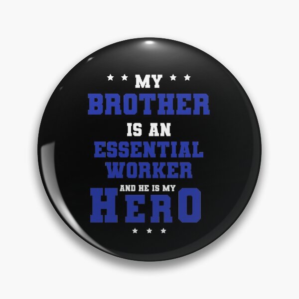 Item preview, My Brother is a Frontline Essential Worker and He is my Hero designed and sold by FanaticTee.