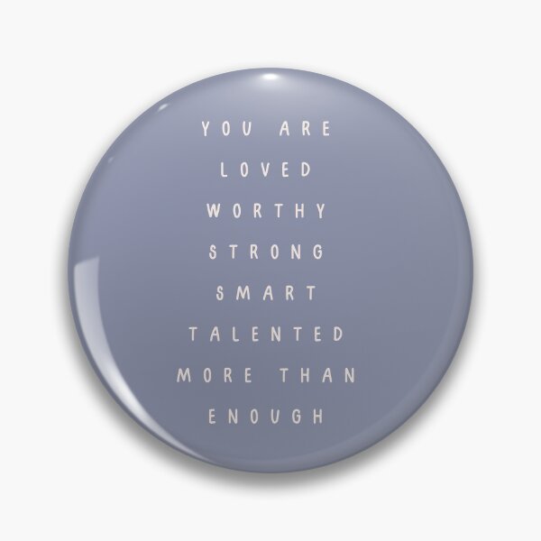 Item preview, You are loved worthy strong smart talented more than enough designed and sold by EnlightParis.