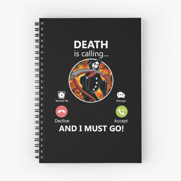 Item preview, Death Is Calling And I Must Go Grim Reaper Skeleton Gear designed and sold by DynamicDesign.
