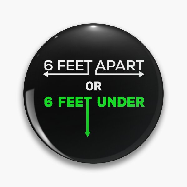 Item preview, 6 Feet Apart or 6 Feet Under designed and sold by eddyscanyon.