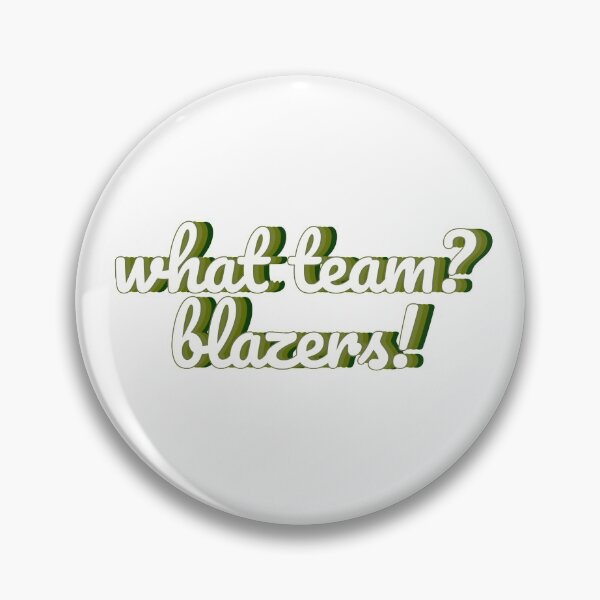 Item preview, What Team? Blazers! designed and sold by austinhelmers1.