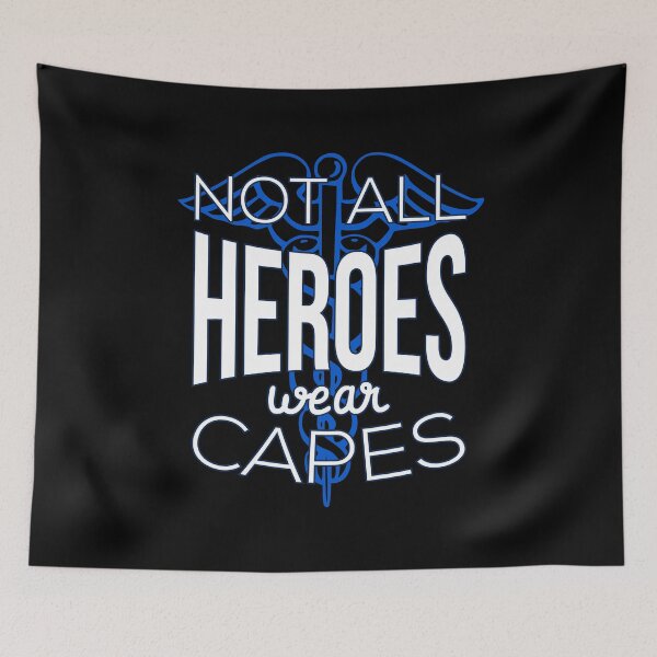 Item preview, Not All Heroes Wear Capes II - Doctors and Nurses designed and sold by Lemon Pepper.