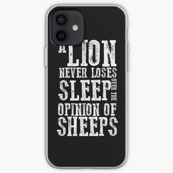 A Lion Never Loses Sleep Over The Opinion Of Sheeps Uptown T-Shirt iPhone Soft Case
