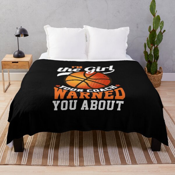 Item preview, I'm The Girl Your Coach Warned You About Basketball designed and sold by biNutz.