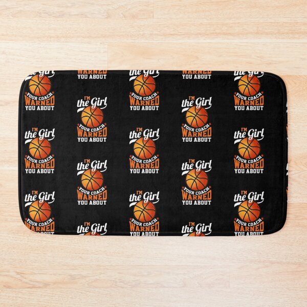 Item preview, I'm The Girl Your Coach Warned You About Basketball designed and sold by biNutz.