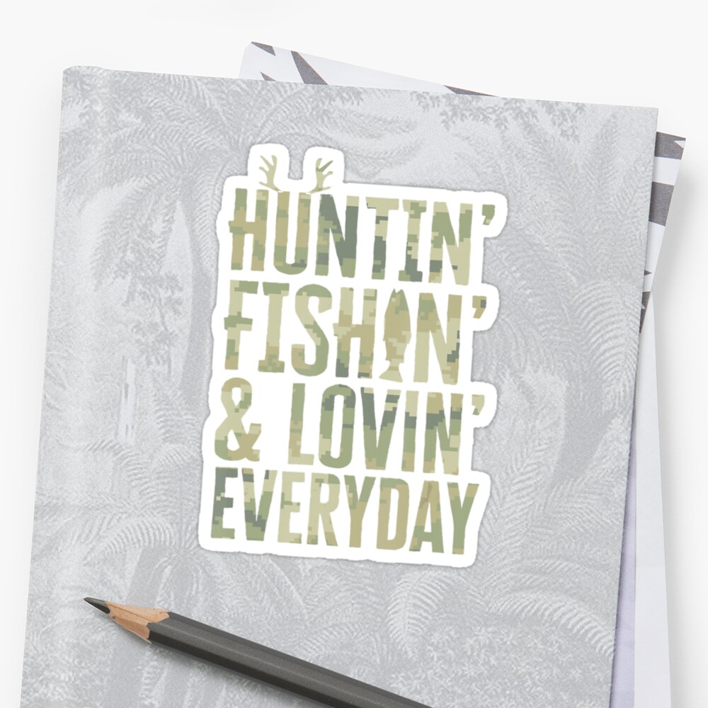Download "Hunting Fishing Loving Every Day Gift" Sticker by WolfgangFink | Redbubble