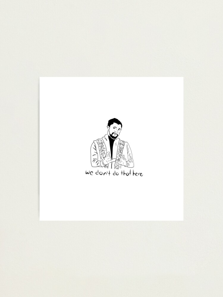 Lamina Fotografica No Hacemos Eso Aqui Meme Drawing De Lextong8 Redbubble