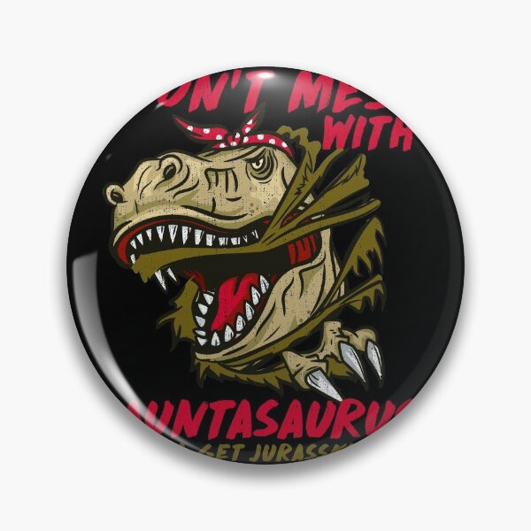 Item preview, Don't Mess With Auntasaurus You'll Get Jurasskicked designed and sold by biNutz.