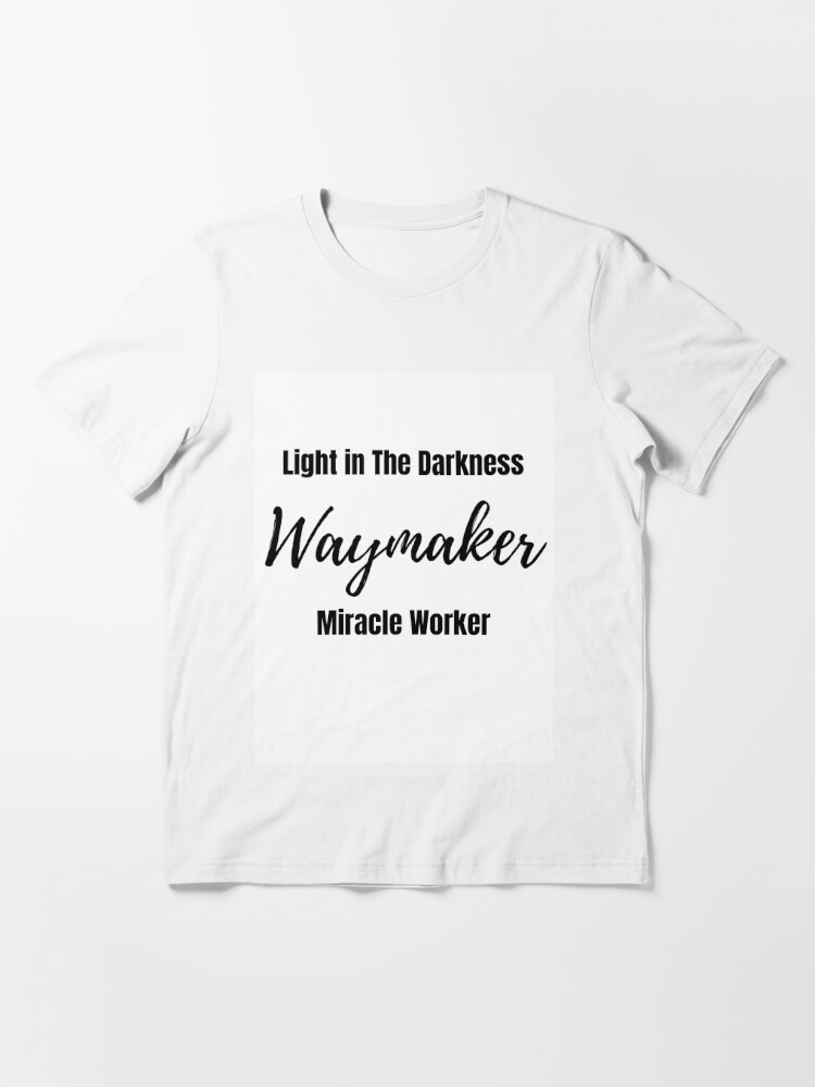 waymaker miracle worker t shirt