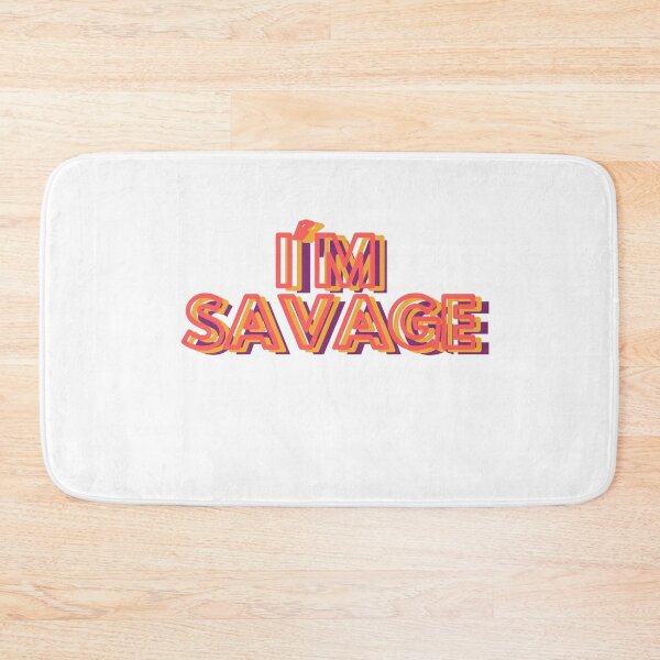 Item preview, I'm SAVAGE  designed and sold by IvyQuinn7.