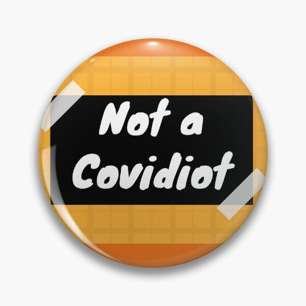 Item preview, Not a Covidiot designed and sold by neil1402.