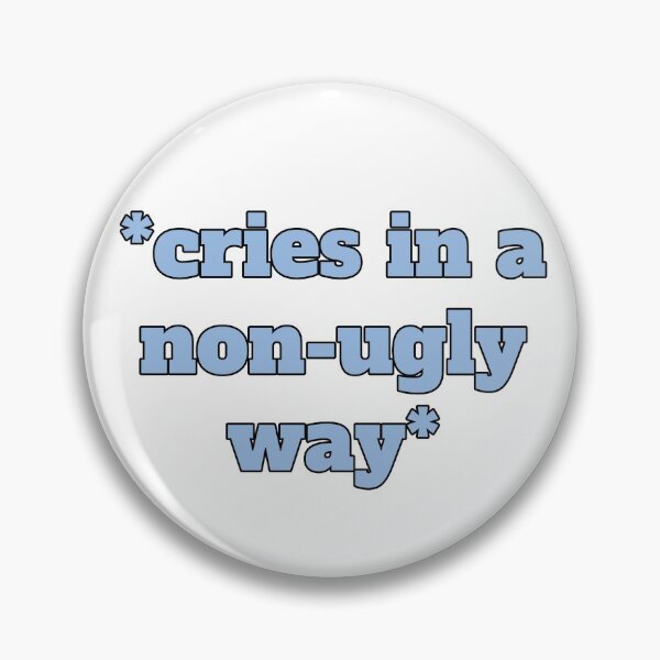 Item preview, *Cries in a non-ugly way* designed and sold by morganmaterni.