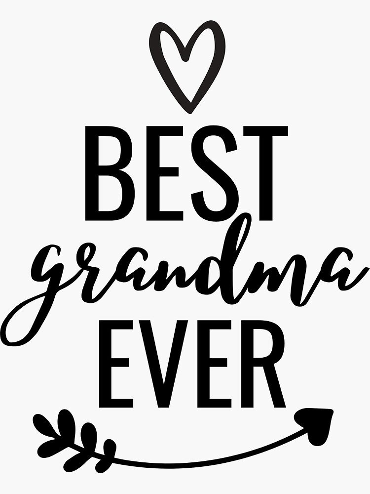 "Best grandma ever" Sticker by tonenebo  Redbubble