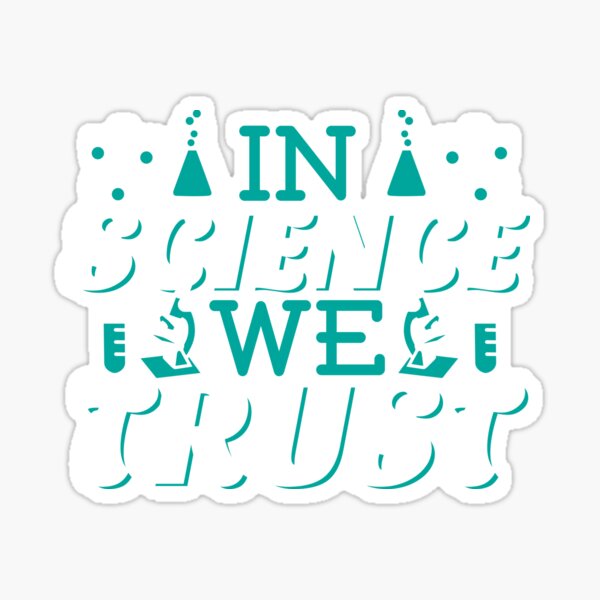 "Science Geek Quote for Teachers or Engineers" Sticker by