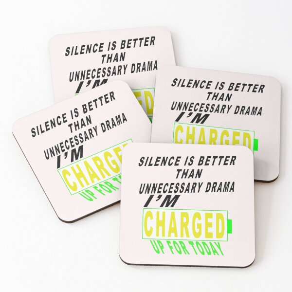 Item preview, Silence is Better Than Unnecessary Drama I'm Charged Up For Today designed and sold by majeed10.