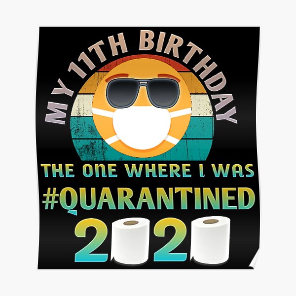 11th Lockdown Birthday Posters | Redbubble